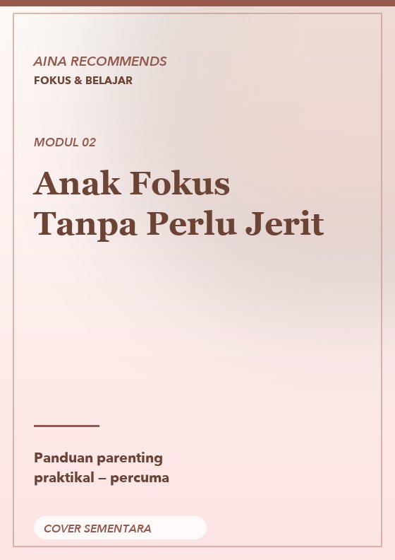 Anak Fokus Tanpa Perlu Jerit